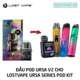  Đầu Pod Ursa V2 Sẵn Coil - Phụ Kiện Vape Pod Chính Hãng 