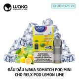 Pod Waka Somatch Mini Lemon Lime Cho Relx Pod - Closed Pod Chính Hãng 