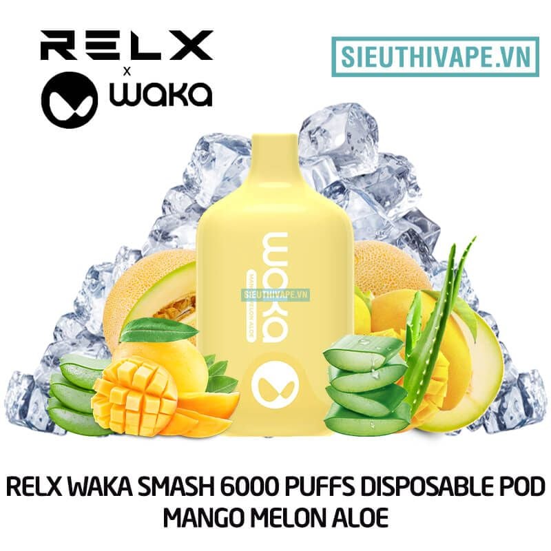 Relx Waka Smash Mango Melon Aloe - Pod 1 Lần 6000 Hơi Có Sạc 