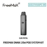  Freemax Onnix 20W Pod System Kit - Chính Hãng 