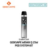  Geekvape Wenax Q 25W - Vape Pod System Chính Hãng 