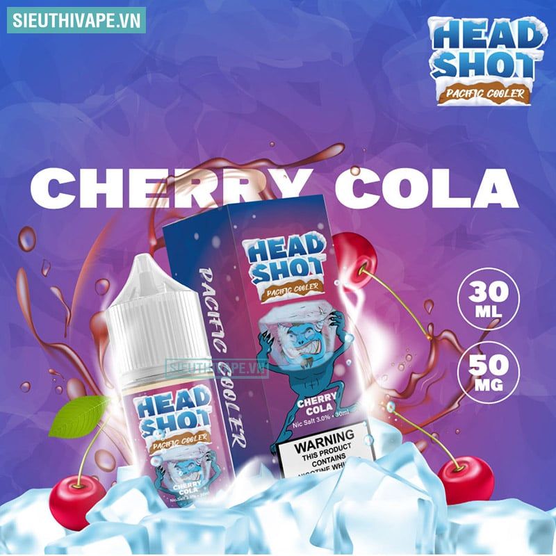  Headshot Pacific Cooler Cherry Cola 30ml - Tinh Dầu Saltnic Chính Hãng 