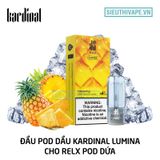  Pod Dầu Kardinal Lumina Pineapple Cho Relx Pod - Chính Hãng 