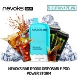  Nevoks Bar R9000 Power Storm - Pod 1 Lần 9000 Hơi Có Sạc 