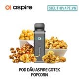  Pod Dầu Aspire Gotek Popcorn - Chính Hãng 