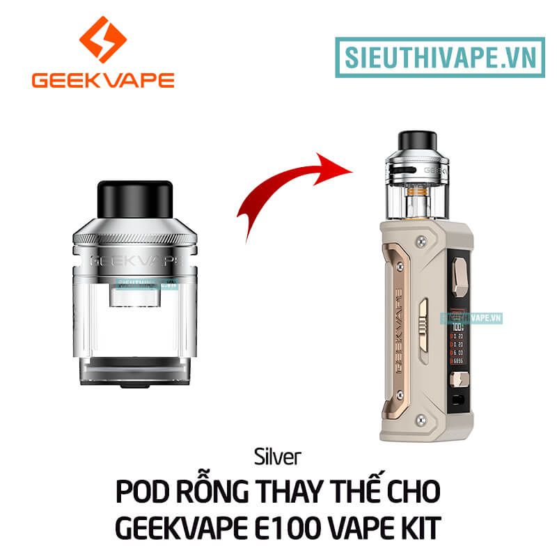  Đầu Pod Rỗng Thay Thế Cho Geekvape E100 Vape Kit - Chính Hãng 