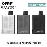  SMOK x OFRF nexMESH Pod Kit Chính Hãng 