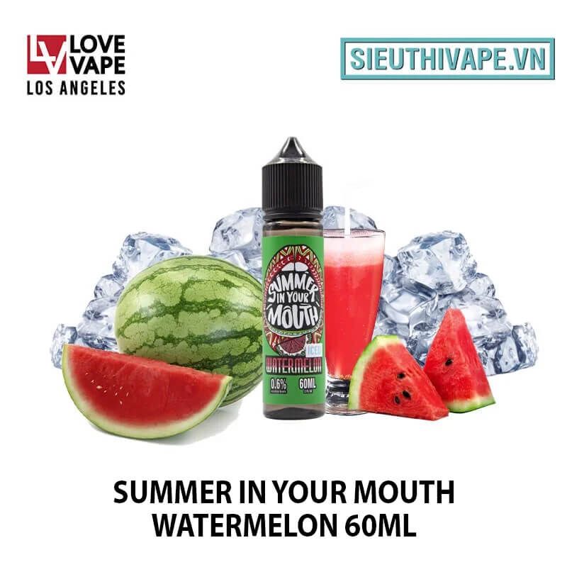  Summer In Your Mouth Watermelon 60ml - Tinh Dầu Vape Mỹ 