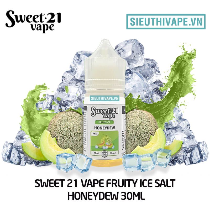  Sweet 21 Vape Fruity Ice Salt Honeydew 30ml - Tinh Dầu SaltNic Mỹ 