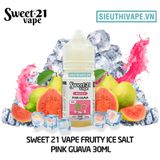  Sweet 21 Vape Fruity Ice Salt Pink Guava 30ml - Tinh Dầu Salt Nic Mỹ 
