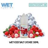  Wet Iced Salt Lychee 30ml - Tinh Dầu Salt Nic Mỹ 