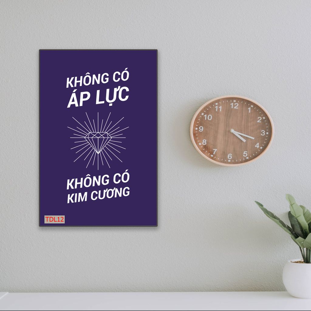 TRANH TREO PHÒNG LÀM VIỆC - TRANH SLOGAN ĐỘNG LỰC | MÃ TDL12