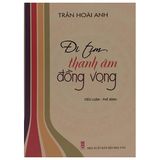Sách - Đi Tìm Thanh Âm Đồng Vọng (tiểu luận phê bình văn học)