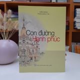 Sách - Con Đường Hạnh Phúc - Thiền sư Viên Minh