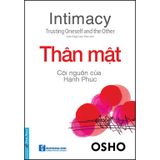 Thân Mật - Cội Nguồn Của Hạnh Phúc - Osho