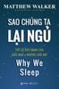 Sao chúng ta lại ngủ?