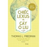 Chiếc Lexus Và Cây Ô Liu - Cuốn sách kinh điển về kinh tế học