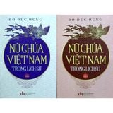 Sách - Nữ chúa Việt Nam trong lịch sử (trọn bộ 2 tập) - Bí mật thế giới hậu phi Việt Nam xưa