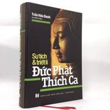 Sự tích và triết lý Đức Phật Thích Ca