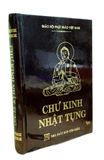 Chư Kinh Nhật Tụng - Các bộ kinh Phật quan trọng cho Phật tử tụng niệm mỗi ngày