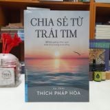 Sách - Chia Sẻ Từ Trái Tim - thầy Pháp Hòa