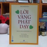 Sách - Lời Vàng Phật Dạy (Dịch Giải Kinh Pháp Cú)