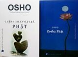 BỘ SÁCH ĐẦY TRÍ TUỆ CỦA ĐẠO SƯ OSHO: Zorba Phật, Chính thân này là Phật