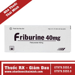 Thuốc Friburine 40mg - điều trị tăng acid uric huyết trong bệnh gout mạn tính (3 vỉ x 10 viên)