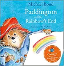 PADDINGTON AT THE RAINBOW’S END