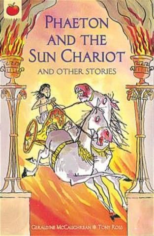 Phaeton and The Sun Chariot and Other Greek Myths