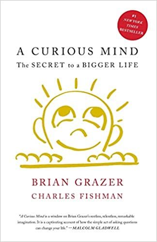 Curious mind The secret to a bigger life