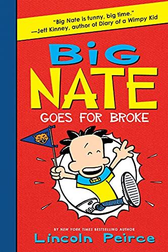 Big Nate Goes for Broke (Big Nate, Book 4)