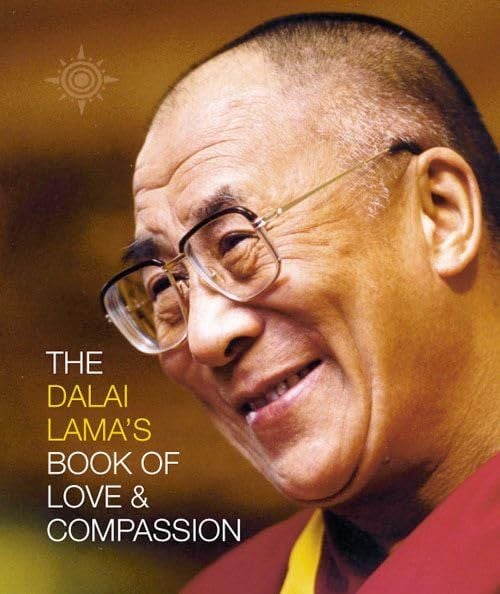 The Dalai Lama’s Book of Love and Compassion