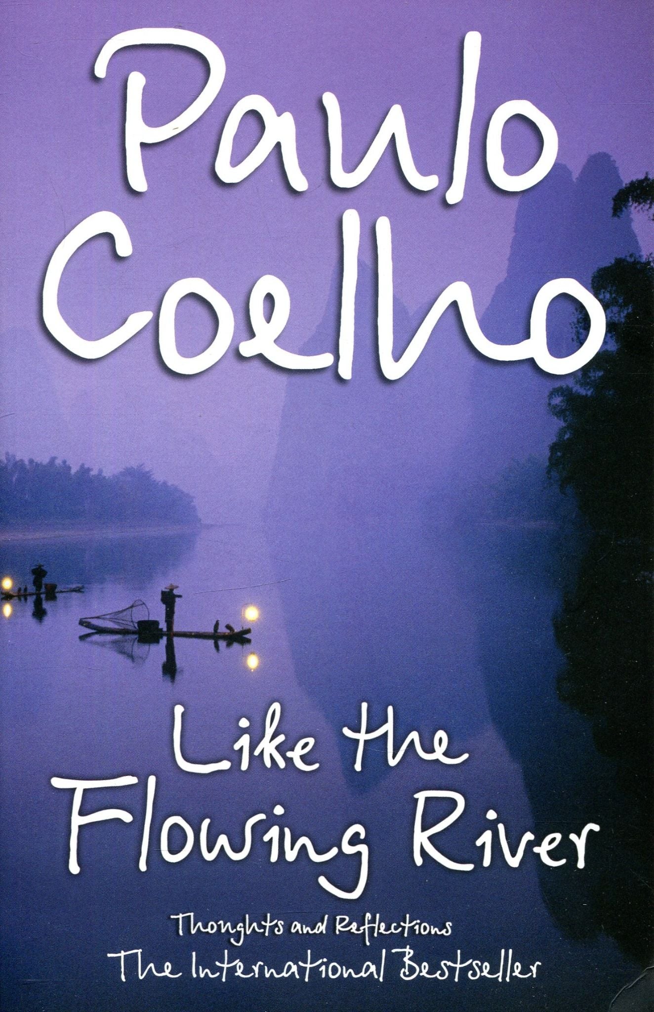 LIKE THE FLOWING RIVER