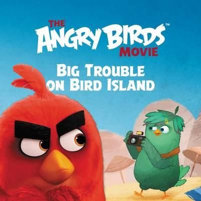 THE ANGRY BIRDS MOVIE: BIG TROUBLE ON BIRD ISLAND