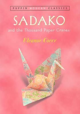 Sadako and the Thousand Paper Cranes (Puffin Modern Classics)