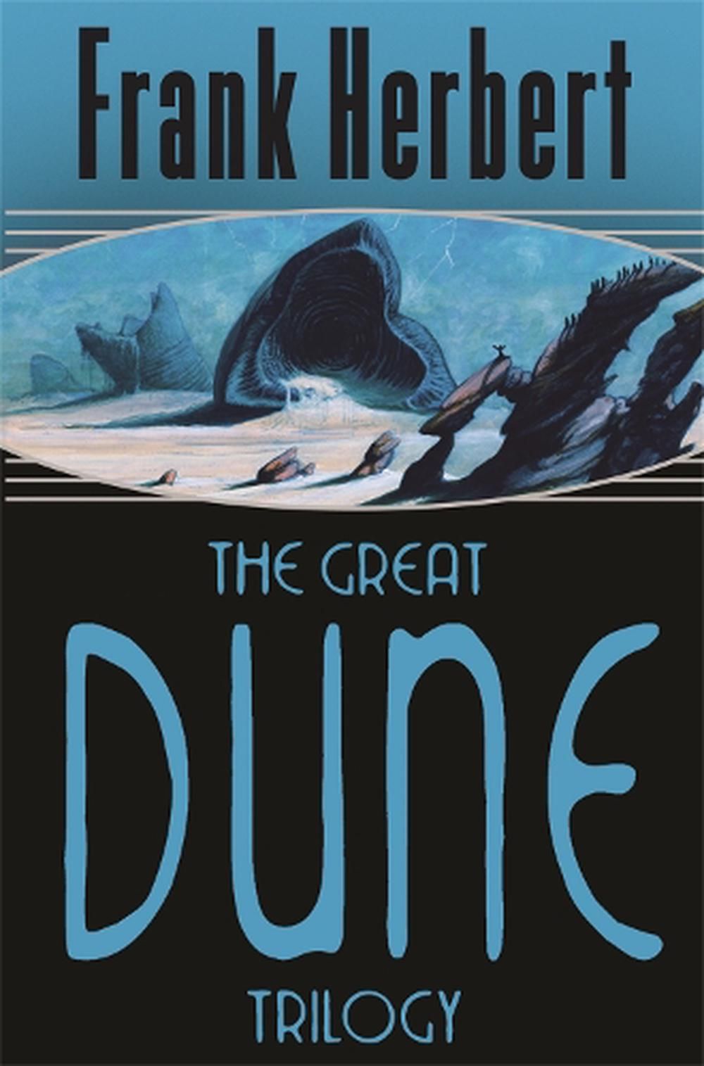 The Great Dune Trilogy Dune, Dune Messiah, Children of Dune