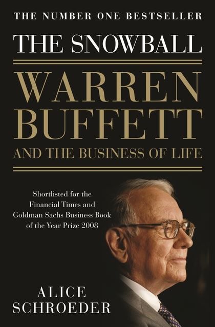 The Snowball : Warren Buffett and the Business of Life