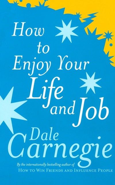 How To Enjoy Your Life And Job A