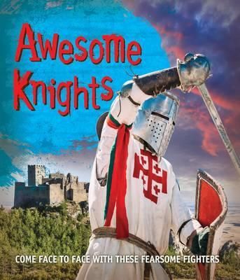 Fast Facts Awesome Knights