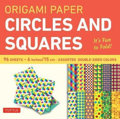 ORIGAMI: CIRCLES AND SQUARES