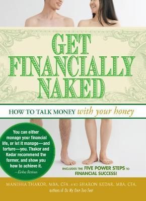 Get Financially Naked : How to Talk Money with Your Honey
