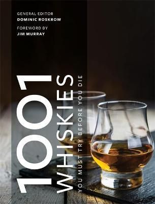 1001 WHISKIES YOU MUST TRY BEFORE YOU DIE