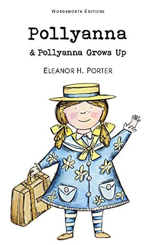 Pollyanna & Pollyanna Grows Up