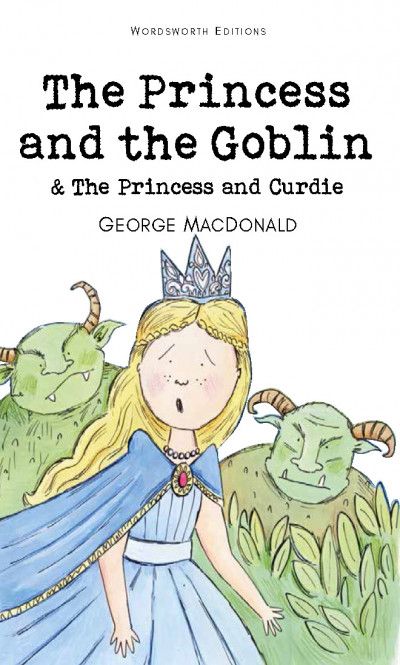 The Princess and the Goblin / The Princess and Curdie