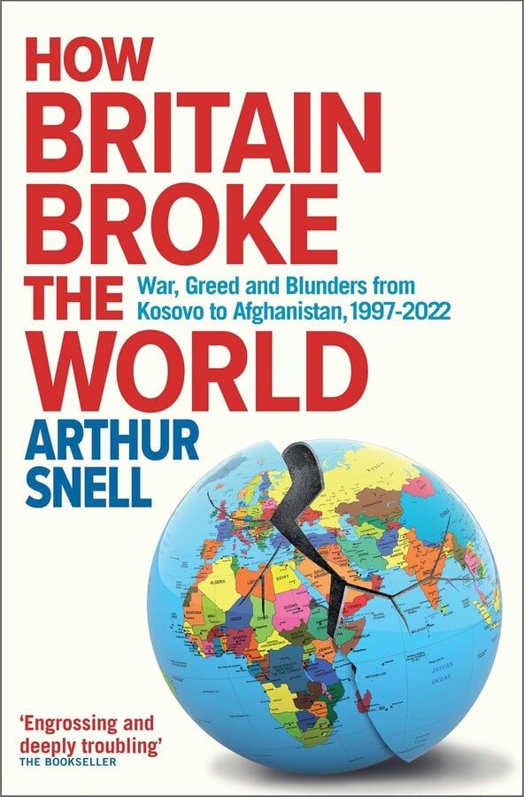 How Britain Broke the World