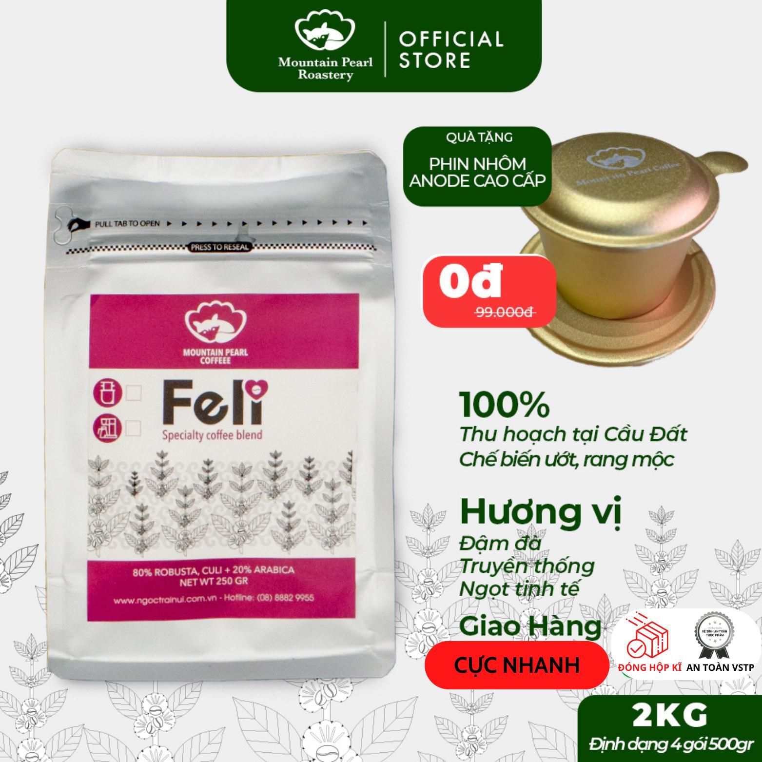  [TẶNG PHIN] COMBO 2kg Cà phê FELI hạt,bột, 100% cafe mộc rang xay nguyên chất, pha phin máy từ Mountain Pearl Roastery 