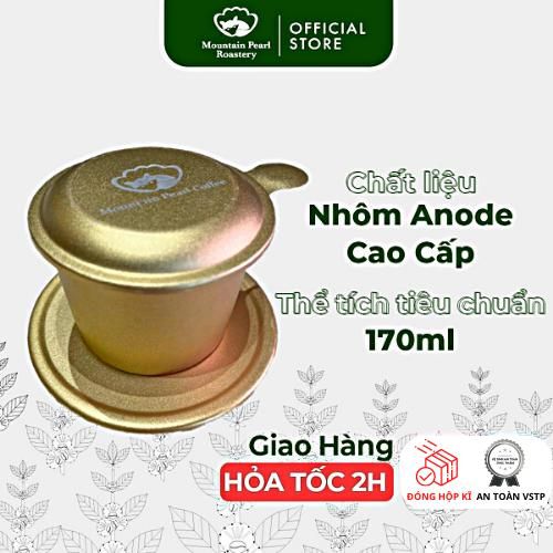  Phin Cà Phê truyền thống chất lượng cao, phin nhôm pha cafe anode cao cấp từ Mountain Pearl Roastery 