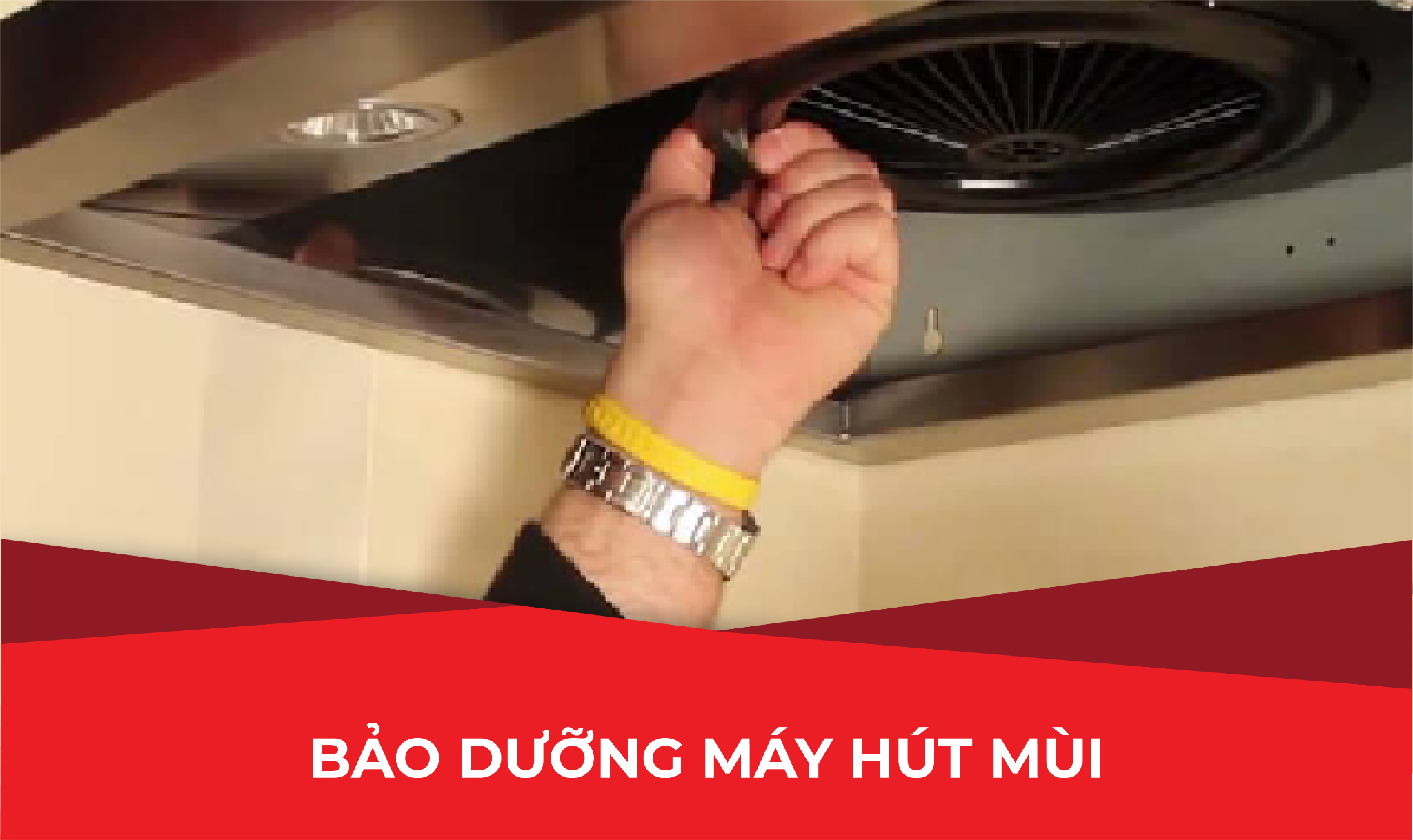 BẢO DƯỠNG MÁY HÚT MÙI