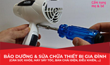  BẢO DƯỠNG  SỬA CHỮA THIẾT BỊ GIA ĐÌNH (CÂN SỨC KHỎE, MÁY SẤY TÓC, BÀN CHẢI ĐIỆN, ĐIỀU KHIỂN, ...) 